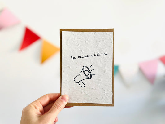 Carte à planter c'est toi la reine
