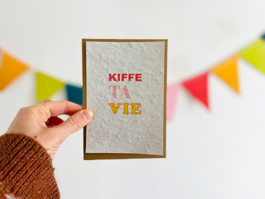 Carte à planter kiffe ta vie
