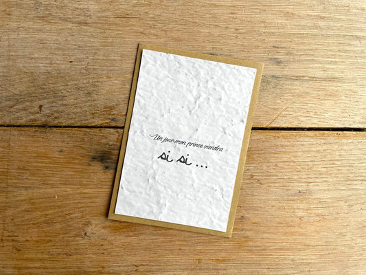 Carte à planter un jour mon prince viendra si si
