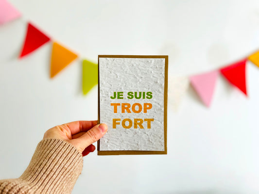 Carte à planter je suis trop fort