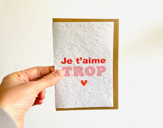 Carte à planter je t'aime trop